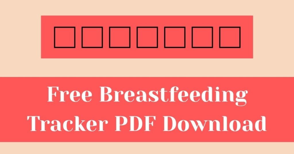 Free Breastfeeding Tracker PDF Download